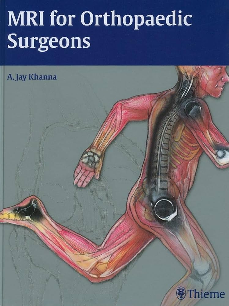 MRI for Orthopaedic Surgeons: 9781604060225: Medicine